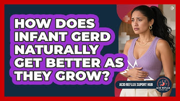 How Does Infant GERD Naturally Get Better As They Grow? - Acid Reflux Support Hub