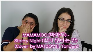 MAMAMOO(마마무) _ Starry Night(별이 빛나는 밤) (Cover by MATZOV ft. Yarden)