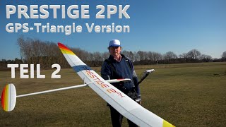 Prestige 2 PK GPS-Triangle Version Teil 2