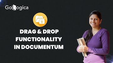 How to use Drag and Drop Functionality in Documentum | GoLogica