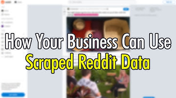 How Your Business Can Use Scraped Reddit Data