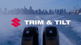Trim & Tilt: Optimizing Your Suzuki Outboard for a Smooth Ride