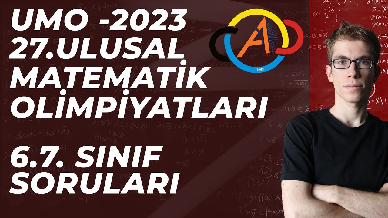 27.Ulusal Matematik Olimpiyatları, 6-7.Sınıf Matematik Çözümleri