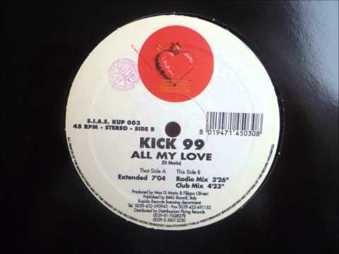 Kick 99 — Kick 99 - All My Love