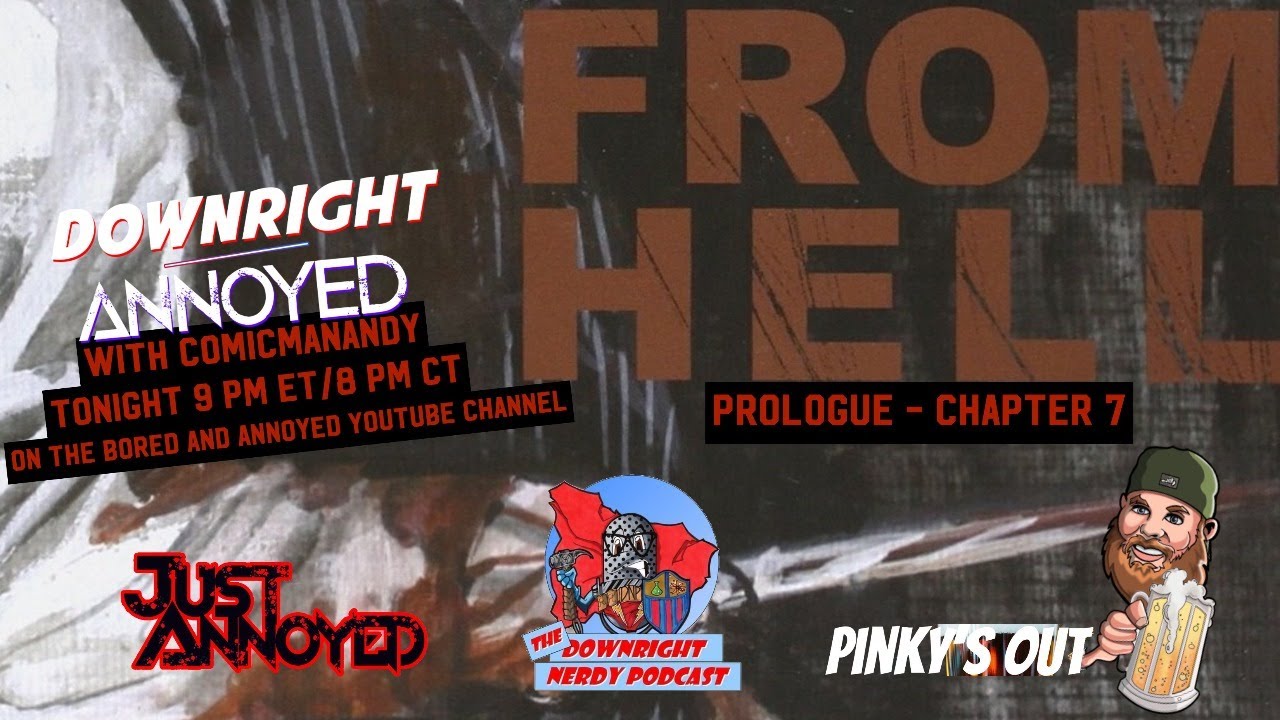 Downright Annoyed with ComicManAndy | From Hell (Prologue - Chapter 7)