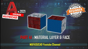 [PART 41] AutoCAD 2021 Material Layer And Face Essential Training For Beginner
