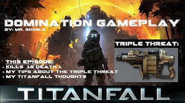 Titanfall: Triple Threat class setup & my thoughts about Titanfall [16-1 Hardpoint gameplay]