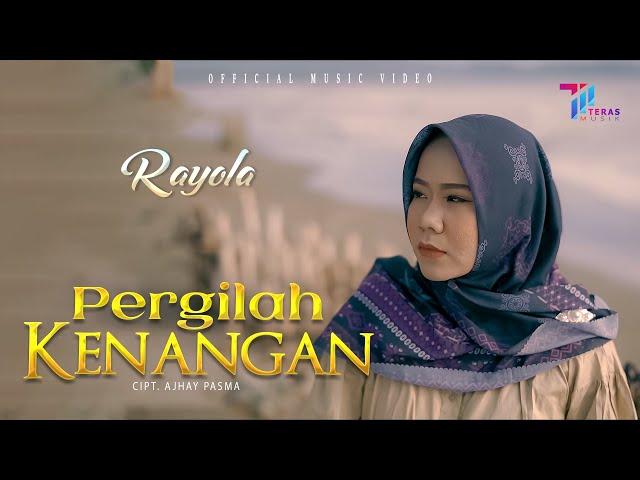 Rayola - Pergilah Kenangan (Official Music Video) class=