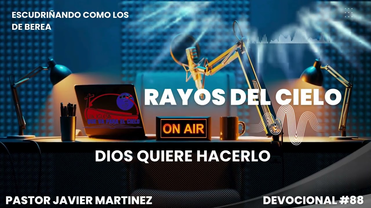 DEVOCIONAL RAYOS DEL CIELO / DIOS QUIERE HACERLO