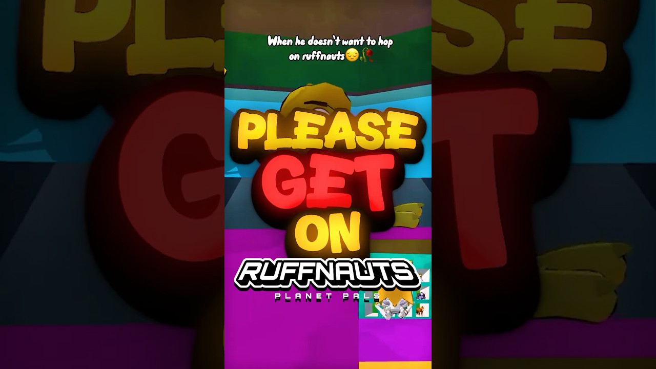 when bro doesn't hop on RUFFNAUTS!