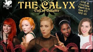 The Calyx Live From Gencon Aabria Iyengar Paula Deming Josephine Mcadam Saige Ryan Becca Scott