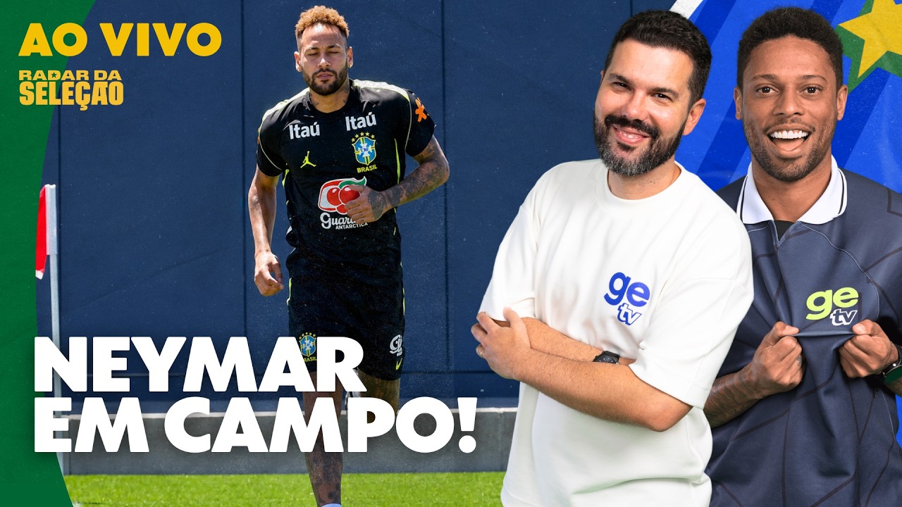 AO VIVO! NEYMAR TREINA PELA 1ª VEZ! PREPARAÇÃO PARA BRASIL X HAITI | Radar da Seleção | ge tv