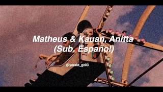 Video thumbnail of "Ao Vivo E A Cores - Matheus & Kauan, Anitta; (Sub. Español)"