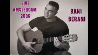 Rachid Kasmi - Rani Berani - Live Amsterdam 2006 Resimi