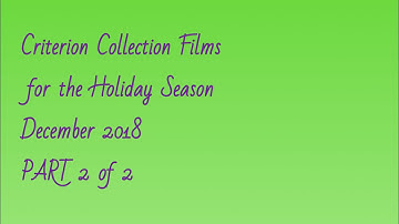 Criterion Collection Films for the Holiday Season (Dec. 2018) PART 2