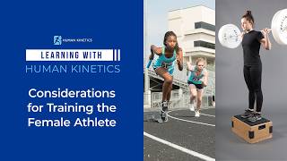 Considerations for training the female athlete, with Aaron Patterson, M.S.