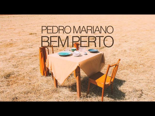 PEDRO MARIANO - BEM PERTO