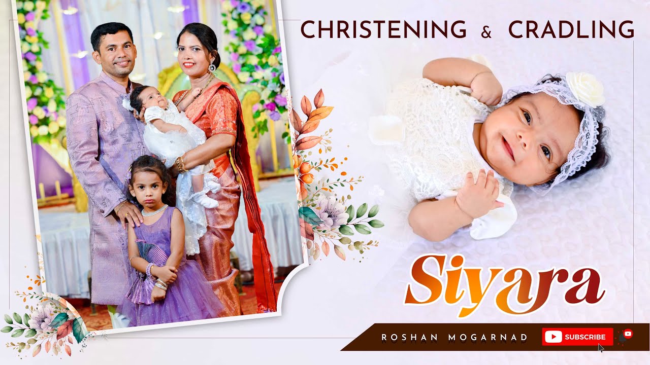 CHRISTNING & CRADLING CEREMONY OF SIYARA| ROSHAN MOGARNAD PHOTOGRAPHY |