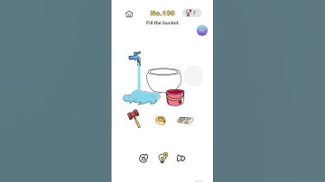 Brain Out Chapters No.100 [ Fill the bucket ]