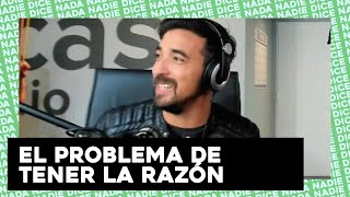 EL PROBLEMA DE TENER RAZÓN | NICOLAS APELT
