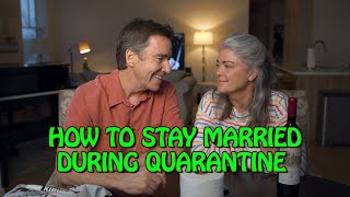 Tips to stay married during Quarantine