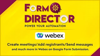 How to integrate Google Forms with Webex