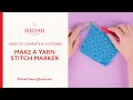 How to complete make a yarn stitch marker