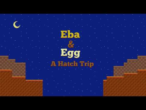 Eba & Egg: A Hatch Trip OST: Theme of Eba & Egg