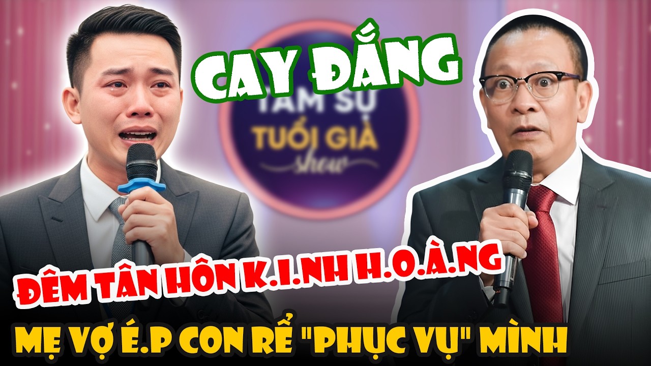 Tâm Sự Cùng Sâm: Đêm Tân Hôn Vợ Ngủ Say Mẹ Vợ Gọi Con Rể Xuống Phòng Đòi T.r.ả B.à.i