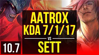 AATROX vs SETT (TOP) | KDA 7/1/17, 700+ games | KR Grandmaster | v10.7