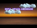 NOTA MPAKA MBINGUNI Lyrics By Jerome M.