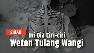 Penjelasan Weton Tulang Wangi yang Lekat dengan Gaib Menurut Sejarawan | SINAU