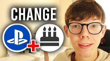 How To Change PSN Account Date Of Birth - Full Guide