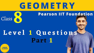 Class 8 | Geometry | Level 1 Questions Part 1 | Pearson IIT Foundation
