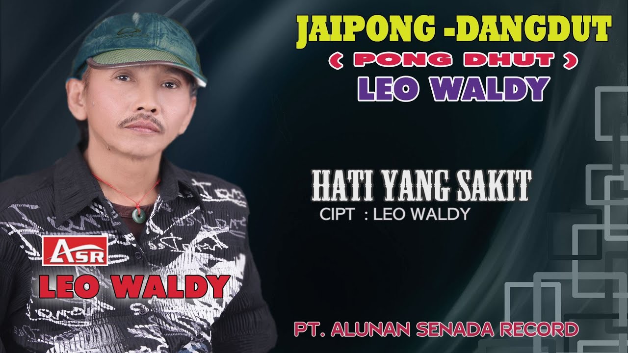 LEO WALDY - PONG DHUT - HATI YANG SAKIT ( Official Video Musik ) HD ...