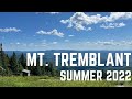 4 SUMMER DAYS IN MONT TREMBLANT, Plus a tour of the Embarc 3 Bedroom unit