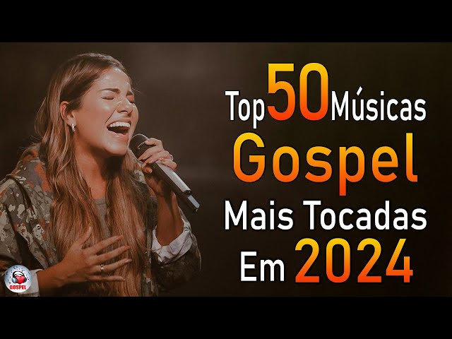 Louvores de Adoração 2024 - As Melhores Músicas Gospel Mais Tocadas - Top Gospel, Hinos Evangélicos class=