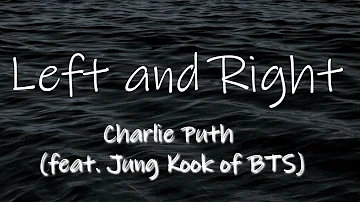 Charlie Puth - Left And Right (feat. Jung Kook of BTS)