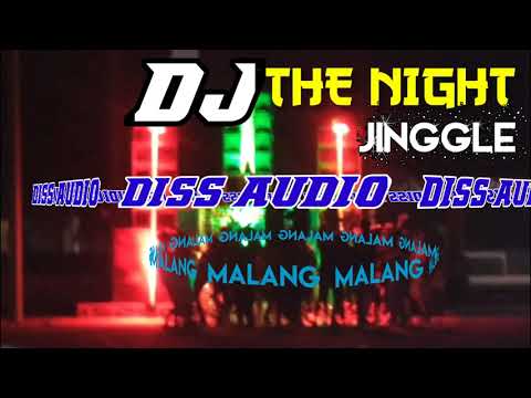 DJ BASS JLEP JLEP THE NIGHT JINGGLE DISS AUDIO MALANG