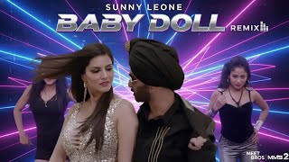 Baby Doll  Edm Club Remix  Sunny Leone   Dj Mix  Sailen