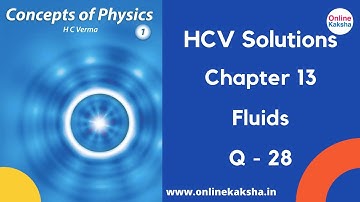 Q 28 Chapter 13 Fluids HCV Solutions Online Kaksha