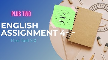 Plus Two || English Assignment || Class no.4 || First Bell 2.0 (kite victers)