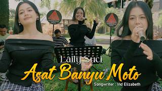 Laily Suci - Asat Banyu Moto [Official Live Music Video]