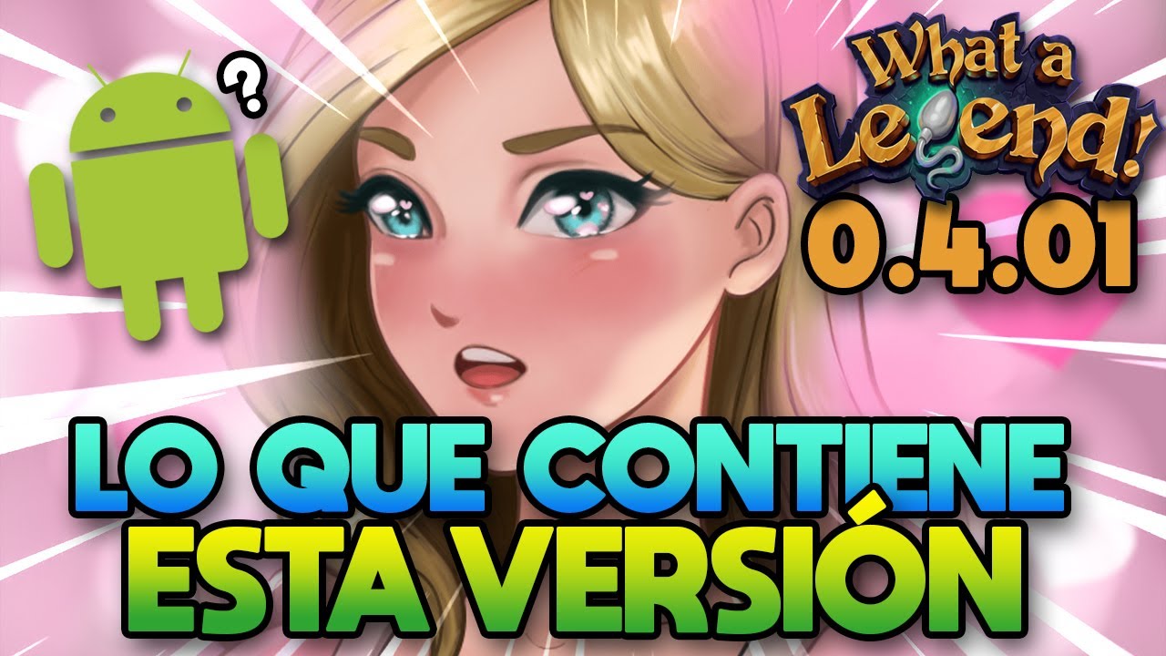 What a Legend 0.4.01 ¿Android al Español? en tan solo 8 MIN - YouTube