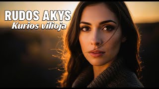 Rudos akys – mano silpnybė | Nauja lietuviška meilės daina