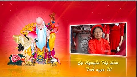 LỄ MỪNG THỌ CỤ NGUYỄN THỊ SÁU TUỔI 90 - XÃ TỀ LỖ, H. YÊN LẠC, TỈNH VĨNH PHÚC