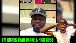 50 Cent Expose He's Richer Than Drake & Rick Ross 😲💵 || RICHEST RAPPER