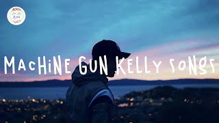 Machine Gun Kelly best songs - Friday music mix