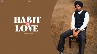 Habit Of Love ( Official Music Video ) Romey Maan | Sulfa | Jagdeep Maan | Latest Punjabi Song 2023