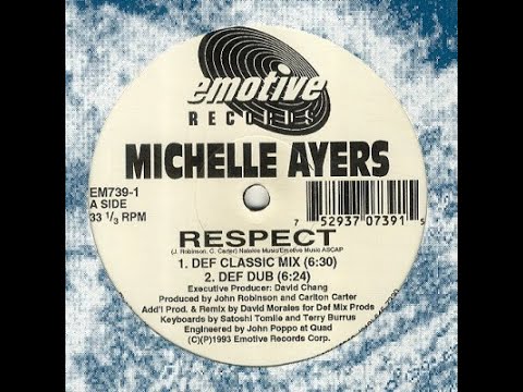 Michelle Ayers — Michelle Ayers - Respect (def dub) Emotive records 1993